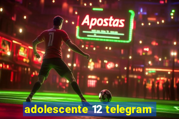 adolescente 12 telegram